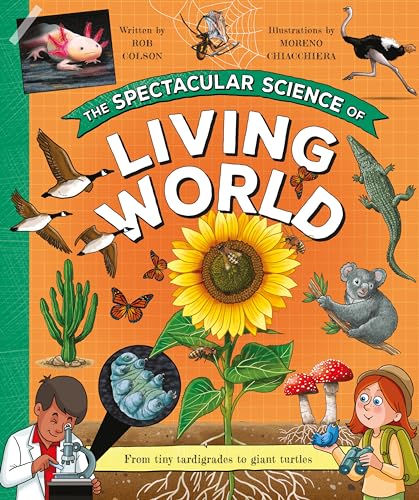 9780753448984: The Spectacular Science of the Living World (Spectacular Science, 5)