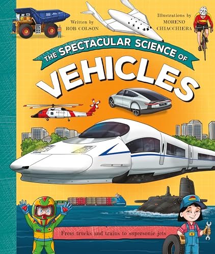 Stock image for The Spectacular Science of Vehicles for sale by Kennys Bookstore
