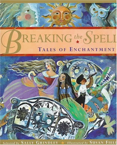 Stock image for Breaking the Spell - Tales of Enchantment for sale by Bud Plant & Hutchison Books