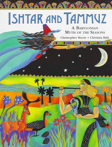 Stock image for Ishtar and Tammuz: A Babylonian Myth of the Seasons for sale by Arch Bridge Bookshop