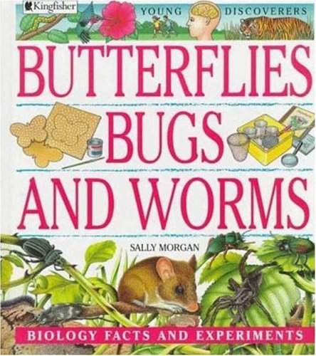 9780753450376: Butterflies, Bugs, and Worms (Young Discoverers: Biology Facts and Experiments Series)