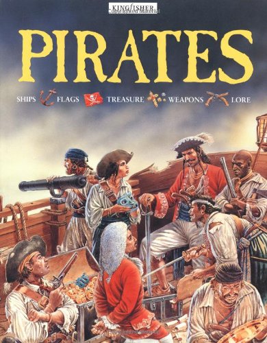 9780753450529: Pirates Ships Flags Treasure Weapons Lore