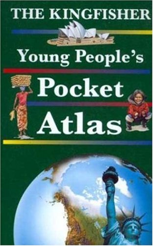 Stock image for The Kingfisher Young People's Pocket Atlas (Pocket References) for sale by SecondSale