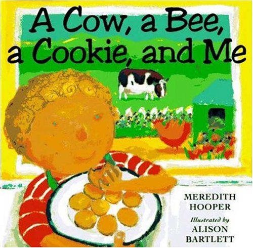 Beispielbild fr A Cow, a Bee, a Cookie and Me zum Verkauf von Better World Books