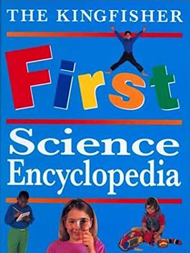 Beispielbild fr The Kingfisher First Science Encyclopedia zum Verkauf von Better World Books