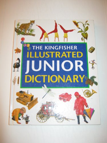 Beispielbild fr The Kingfisher Illustrated Junior Dictionary zum Verkauf von Reliant Bookstore