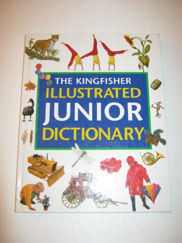 Stock image for The Kingfisher Illustrated Junior Dictionary for sale by Better World Books