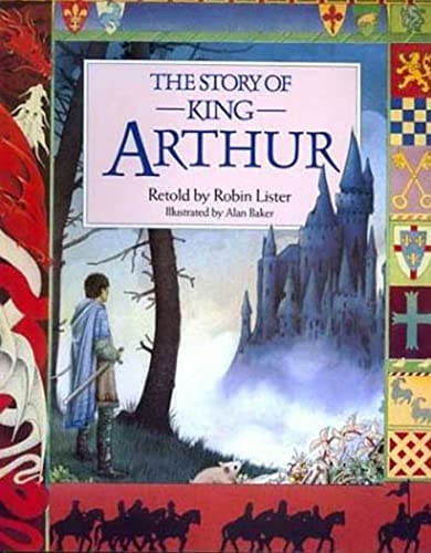 Beispielbild fr The Story of King Arthur zum Verkauf von Better World Books