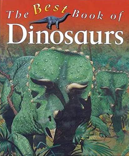 Imagen de archivo de The Best Book of Dinosaurs a la venta por More Than Words