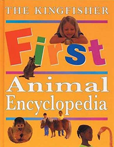 Beispielbild fr The Kingfisher First Animal Encyclopedia zum Verkauf von Better World Books