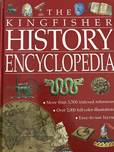 9780753451946: The Kingfisher History Encyclopedia (Kingfisher Family of Encyclopedias)