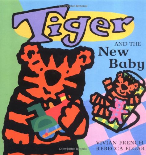 Stock image for Tiger and the New Baby for sale by Polly's Books
