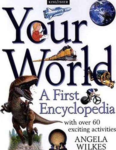 9780753452172: Your World: A First Encyclopedia (Kingfisher First Encyclopedia)