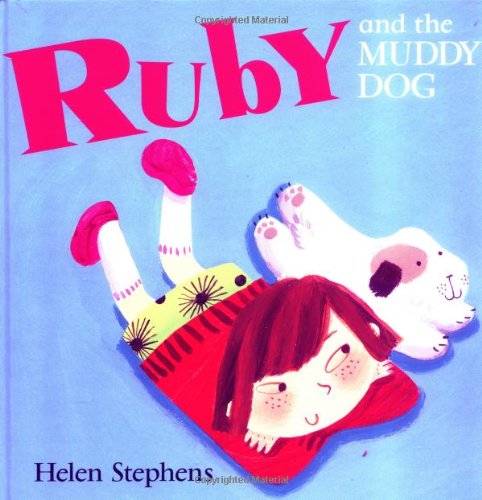 Beispielbild fr Ruby and the Muddy Dog zum Verkauf von Wonder Book