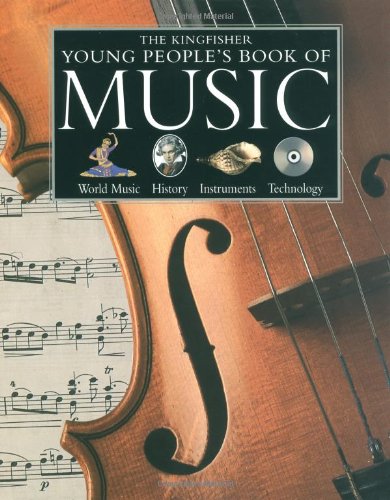 Stock image for The Kingfisher Young Peoples Book of Music for sale by ThriftBooks-Dallas