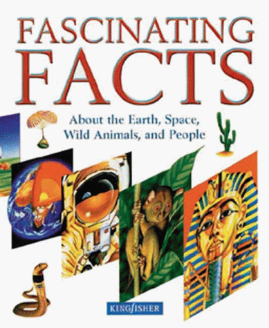 Imagen de archivo de Fascinating Facts: About the Earth, Space, Wild Animals, and People a la venta por ThriftBooks-Atlanta