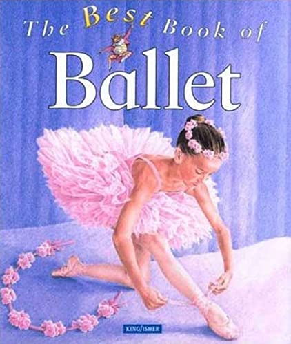 Imagen de archivo de The Best Book of Ballet a la venta por SecondSale