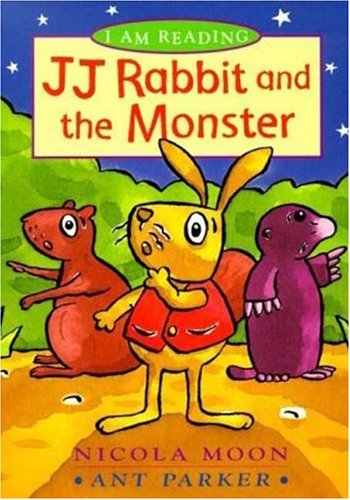 J J Rabbit and the Monster (I Am Reading) (9780753452882) by Moon, Nicola