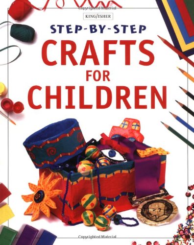 Stock image for STEP-BY-STEP CRAFTS FOR CHILDREN : Jewelry, Kites, Cards, Books for sale by 100POCKETS