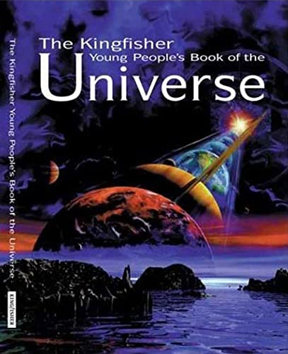 Beispielbild fr The Kingfisher Young People's Book of the Universe (Kingfisher Book Of) zum Verkauf von HPB Inc.