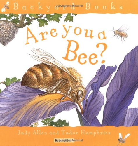 Stock image for Are You a Bee? (Backyard Books) for sale by Hawking Books
