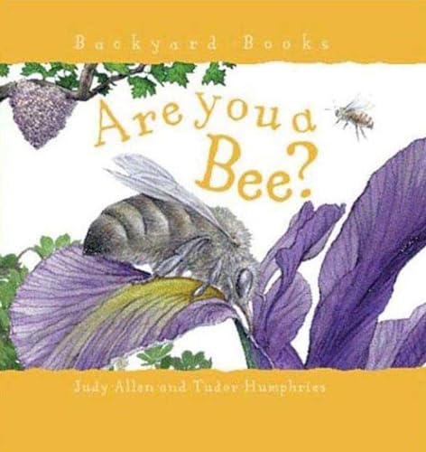 Stock image for Are You a Bee? (Backyard Books) for sale by Hawking Books
