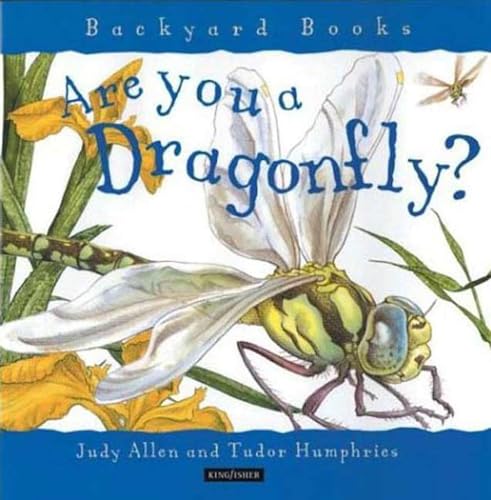 Imagen de archivo de Are You a Dragonfly? (Backyard Books) a la venta por HPB-Ruby