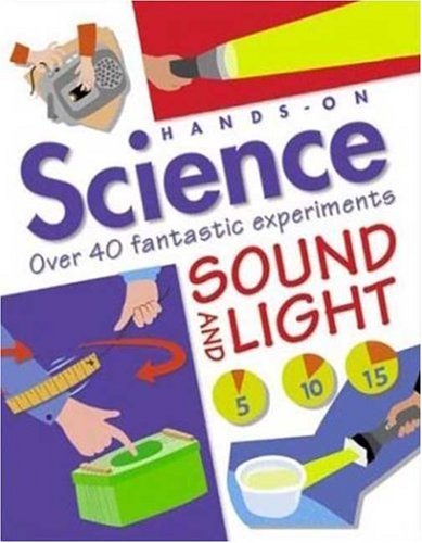 9780753453476: Sound and Light (Hands on Science (Kingfisher).)