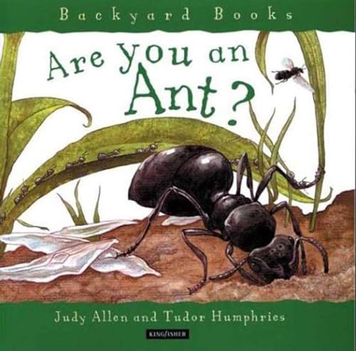 Are You an Ant? (Backyard Books) (9780753453650) by Allen, Judy