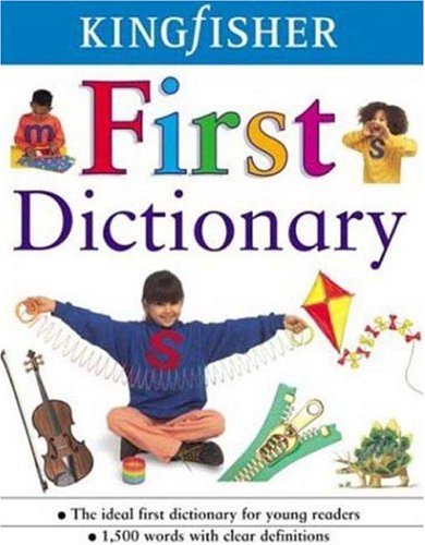 Beispielbild fr The Kingfisher First Dictionary zum Verkauf von Better World Books