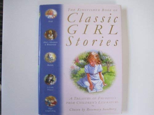 Beispielbild fr Kingfisher Book of Classic Girl Stories zum Verkauf von SecondSale