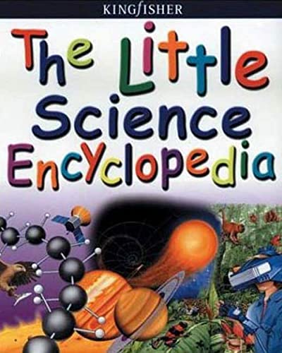 Beispielbild fr The Little Science Encyclopedia (Kingfisher Little Encyclopedia) zum Verkauf von Wonder Book