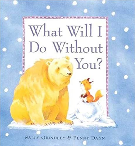 Beispielbild fr What Will I Do Without You? zum Verkauf von Blue Marble Books LLC