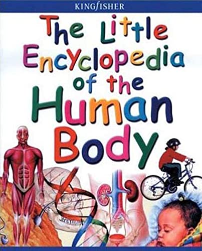 Beispielbild fr The Little Encyclopedia of the Human Body (Kingfisher Little Encyclopedia) zum Verkauf von More Than Words