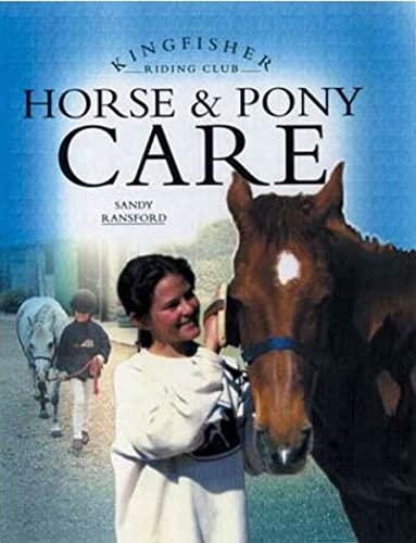 Beispielbild fr Horse and Pony Care : Feed, Groom, and Stable Your Horse or Pony zum Verkauf von Better World Books