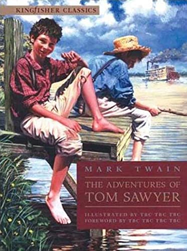 Beispielbild fr The Adventures of Tom Sawyer (Kingfisher Classics) zum Verkauf von WorldofBooks
