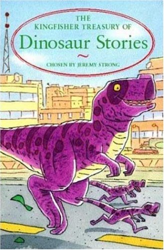 Stock image for The Kingfisher Treasury of Dinosaur Stories (Kingfisher Treasury Of, 11) for sale by WorldofBooks