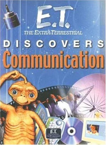 E.T. Discovers Communication (9780753455142) by Graham, Ian; Editors Of Kingfisher