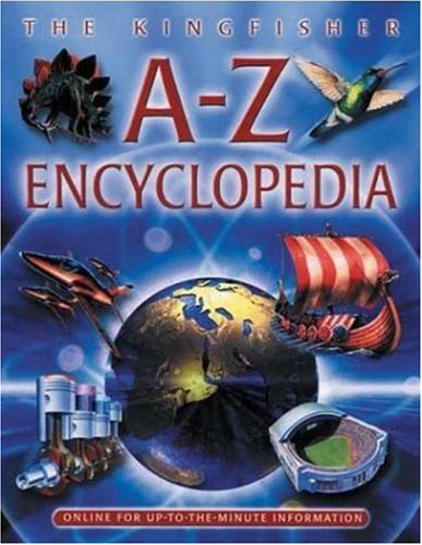 Beispielbild fr The Kingfisher A-Z Encyclopedia: Up-to-the-Minute Information zum Verkauf von Wonder Book