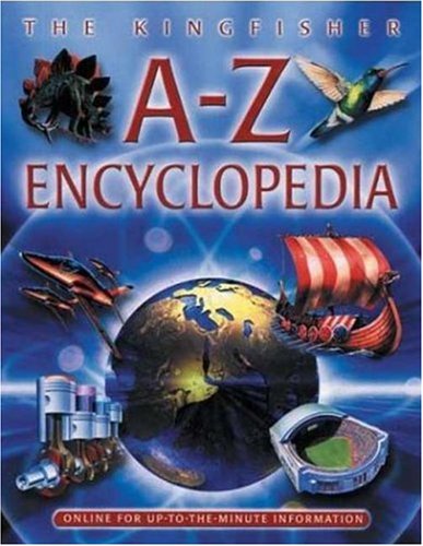 Stock image for The Kingfisher A-Z Encyclopedia: Up-to-the-Minute Information for sale by SecondSale