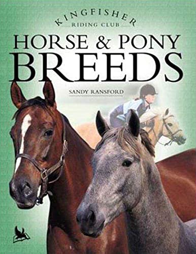 Imagen de archivo de Horse and Pony Breeds (Kingfisher Riding Club) a la venta por BookHolders