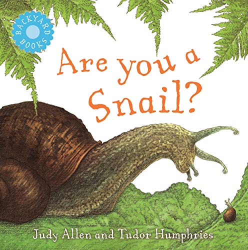 Beispielbild fr Are You a Snail? (Backyard Books) zum Verkauf von Wonder Book