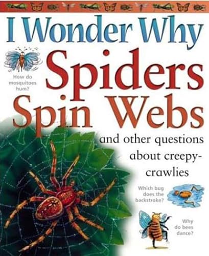 9780753456132: I Wonder Why Spiders Spin Webs: And Other Questions about Creepy Crawlies