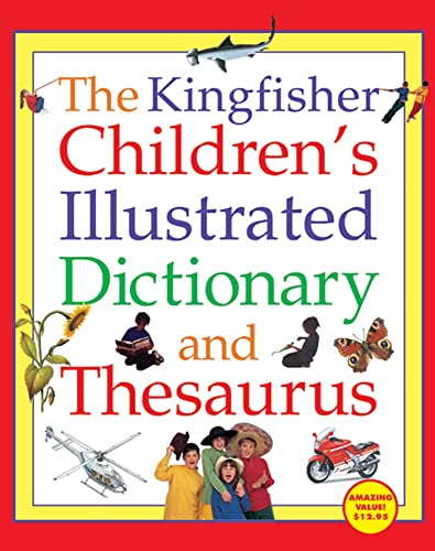 9780753456538: The Kingfisher Children's Illustrated Dictionary and Thesaurus