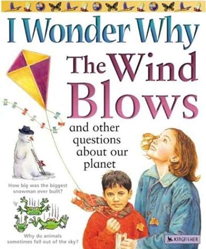 Beispielbild fr I Wonder Why the Wind Blows : And Other Questions about Our Planet zum Verkauf von Better World Books