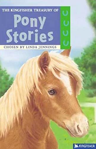 Stock image for The Kingfisher Treasury of Pony Stories (Kingfisher Treasury of Stories) for sale by SecondSale