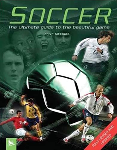Imagen de archivo de Soccer: The Ultimate Guide to the Beautiful Game a la venta por SecondSale