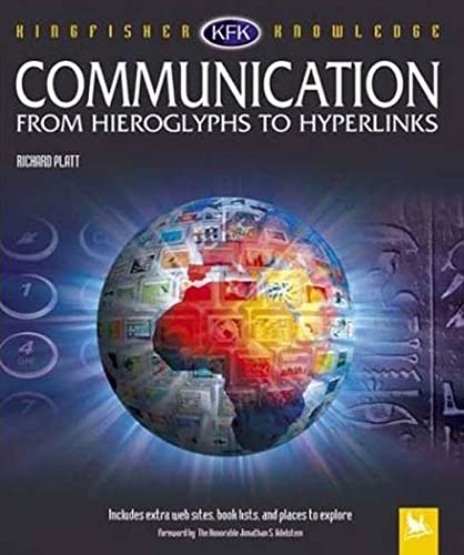 9780753457696: Communication: From Hieroglyphs to Hyperlinks (Kingfisher Knowledge)
