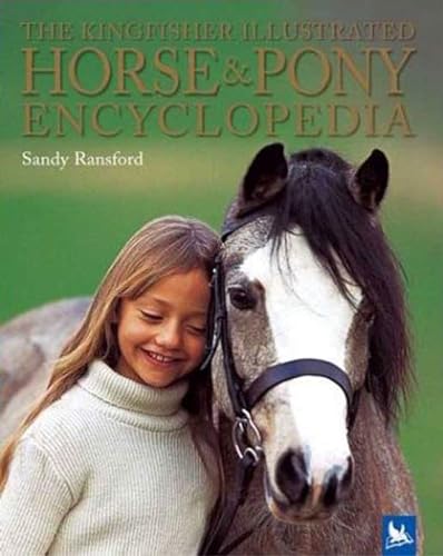 9780753457818: The Kingfisher Illustrated Horse and Pony Encyclopedia