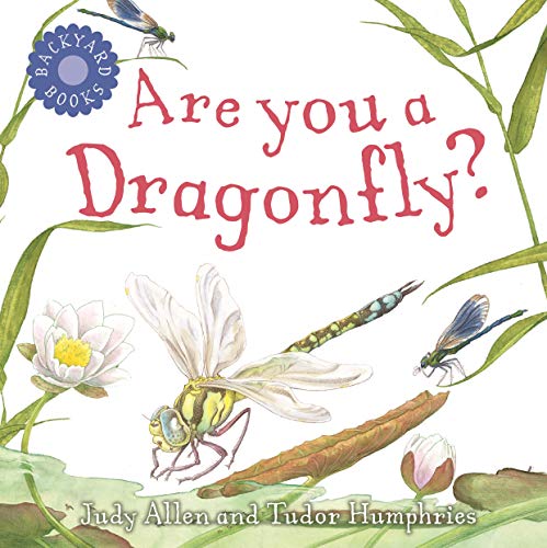 Imagen de archivo de Are You a Dragonfly? (Backyard Books) a la venta por SecondSale